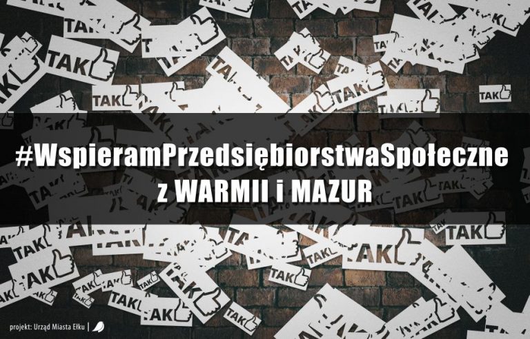 #Wspieram Przedsiębiorstwa Społeczne z Warmii i Mazur