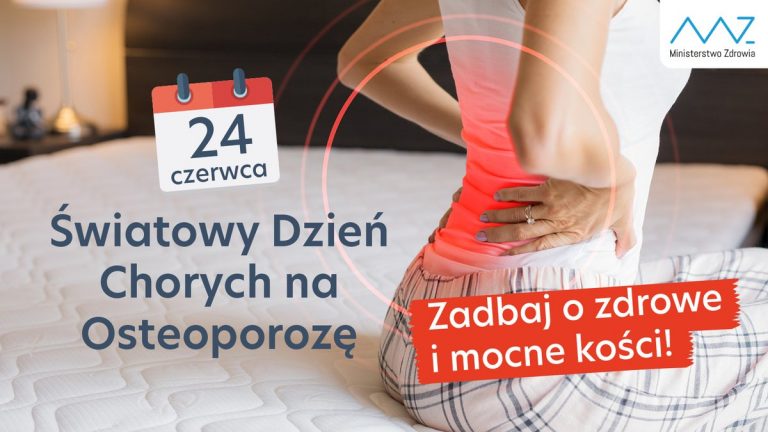 24 czerwca – Światowy Dzień Chorych na Osteoporozę