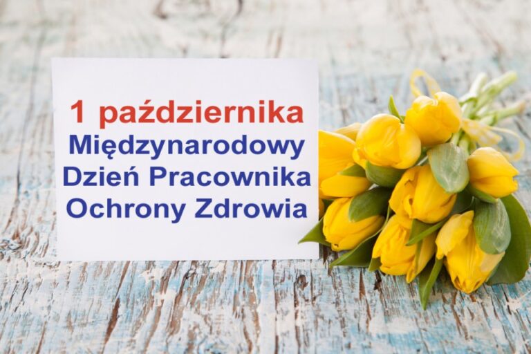 1 października – Międzynarodowy Dzień Pracownika Ochrony Zdrowia