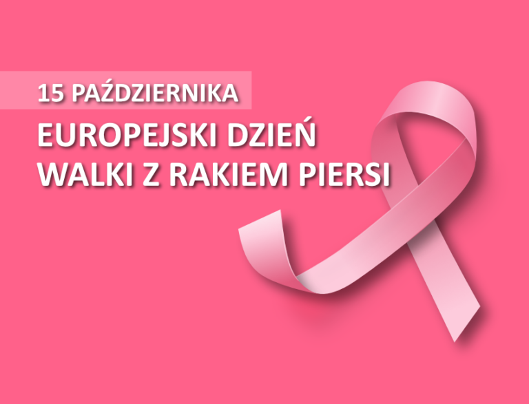 15 października przypada Europejski Dzień Walki z Rakiem Piersi