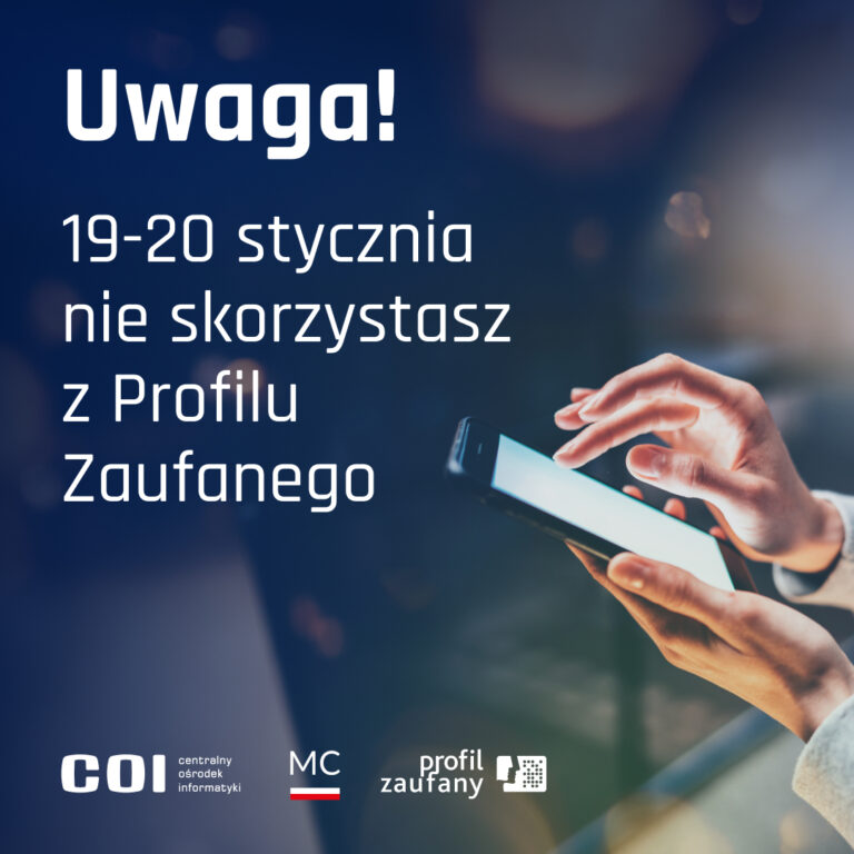 Uwaga! W tych dniach nie skorzystasz z Profilu Zaufanego