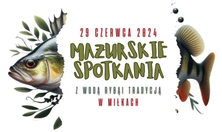 Mazurskie Spotkania z Wodą, Rybą i Tradycją