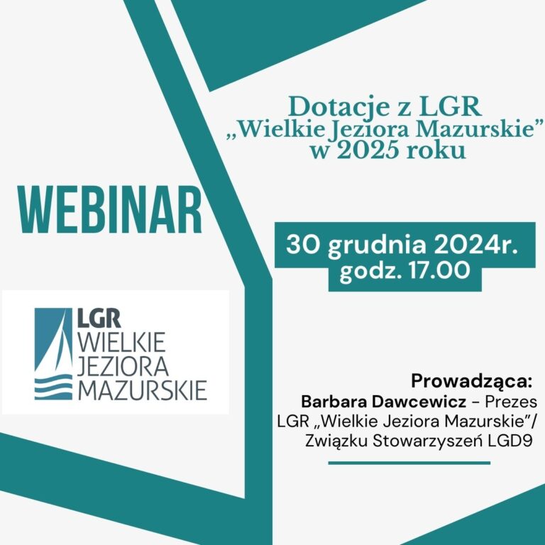 Webinar ,,Dotacje z LGR ,,Wielkie Jeziora Mazurskie” w 2025 roku”