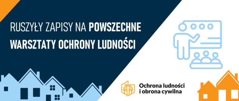 MSWiA- ruszyły zapisy na powszechne warsztaty ochrony ludności